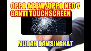 Mudah Cara Ganti Touchscreen Oppo a33w/Neo 7