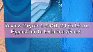 Review Drytec 1-1901-24 Calcium Hypochlorite Chlorine Shock Treatment for Swimming Pools, 1-Pound, 2