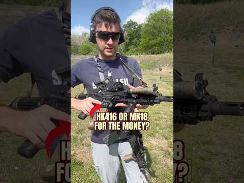 MK18 or HK416 ?