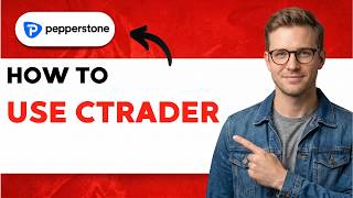 How to Use Pepperstone cTrader [2026 Full Guide]