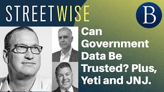 Can Government Data Be Trusted? Plus, Yeti and JNJ. | Barron's Streetwise
