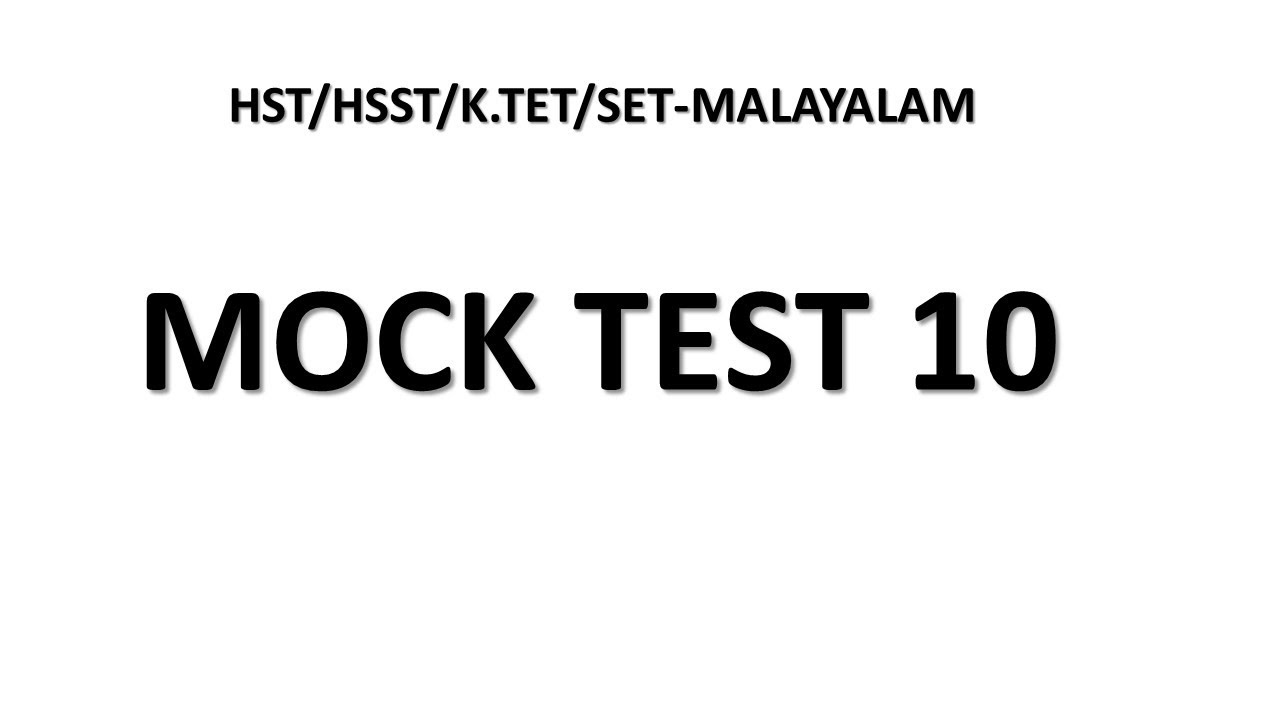 HST/HSST/K.TET/SET-MALAYALAM-MOCK TEST 10