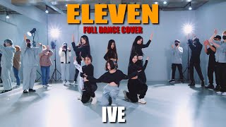 [DANCE PRACTICE] IVE 아이브 'ELEVEN' full cover danceㅣPREMIUM DANCE STUDIO
