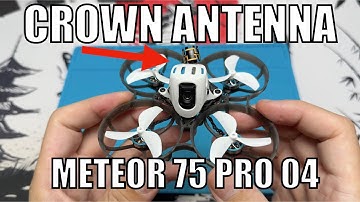 I put the Happymodel crown antenna on the Meteor 75 pro 04