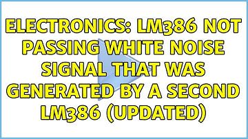 Electronics: LM386 not passing white noise signal that was generated by a second LM386 (updated)