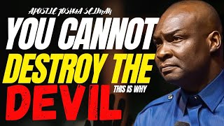 You cannot DESTROY the DEVIL, THIS IS WHY  || Apostle Joshua Selman #apostlejoshuaselman #godfirst