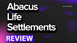 Abacus Life Settlements Insurance review, pros and cons, legit, quote (update 2024)