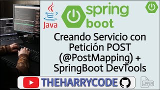 Curso Java - SpringBoot | Creando Servicio con Petición POST (@PostMapping) + Spring Boot DevTools