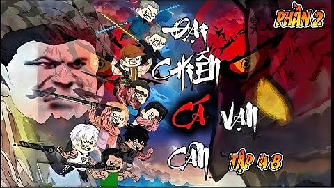 Tập 48  ( P2 ) Đại Chiến Cá Vạn Cân | NuNu Vietsub