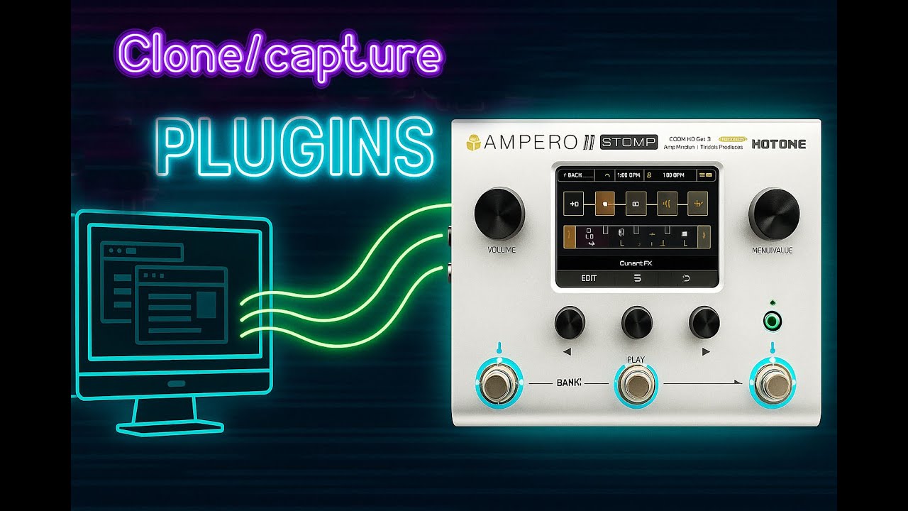 Ampero 2 Clone/Capture de Plugins