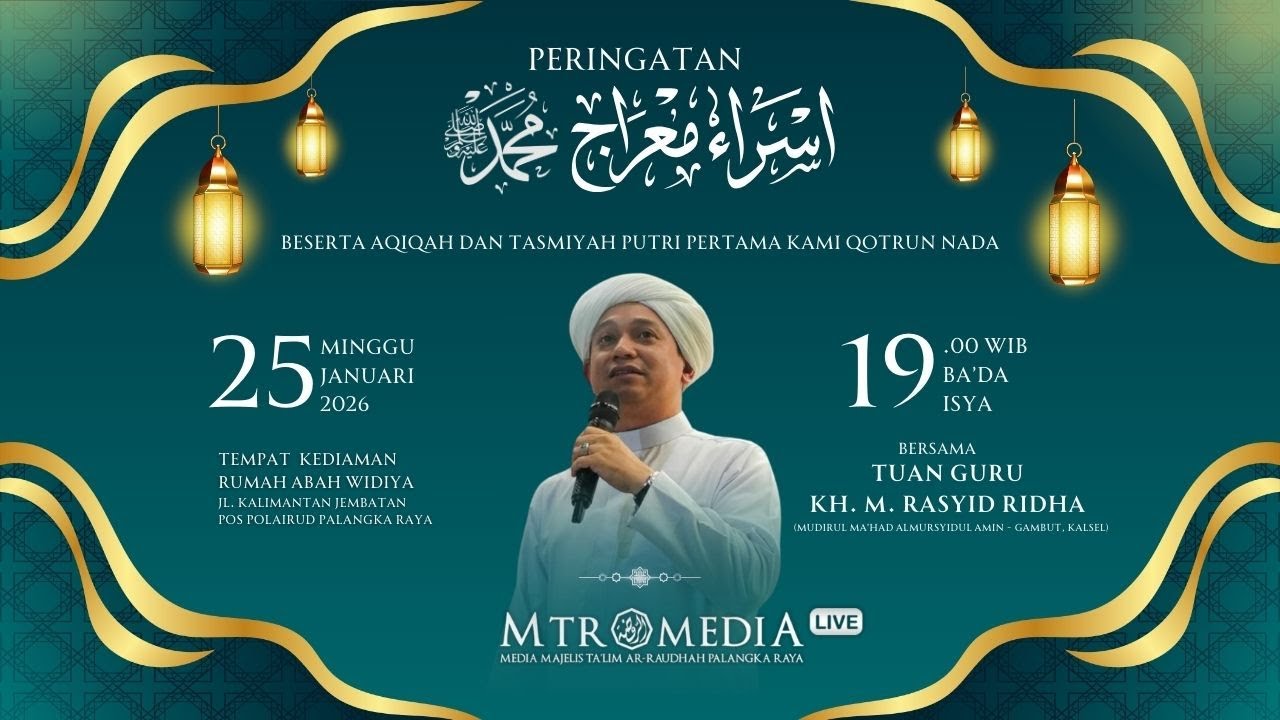 Guru KH. Muhammad Rasyid Ridha | Peringatan Isra Mi'raj Nabi Muhammad SAW 1447 H