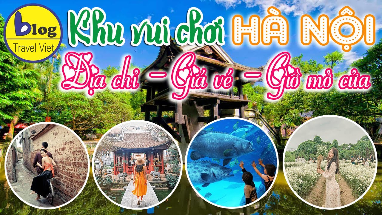 Du lịch Hà Nội - Tất tần tật các thông tin về các địa... - youtube
