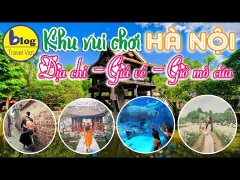 Địa Điểm Nổi Tiếng Ở Hà Nội - Du lịch Hà Nội - Tất tần tật các thông tin về các địa điểm du lịch Hà Nội nổi tiếng