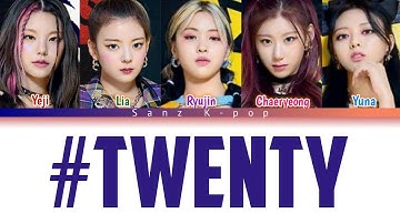 [ALBUM SPOIER] ITZY "#Twenty" Color Coded (Han, Rom & Eng) Lyrics Video