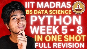 Python Explained in ONE SHOT! Week 5 - 8 Full Revision! Important Concepts for OPPE & End Term! IITM