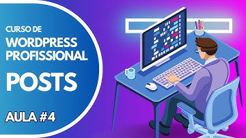 Curso WordPress 2025 Gratuito - Como Publicar Posts no WordPress
