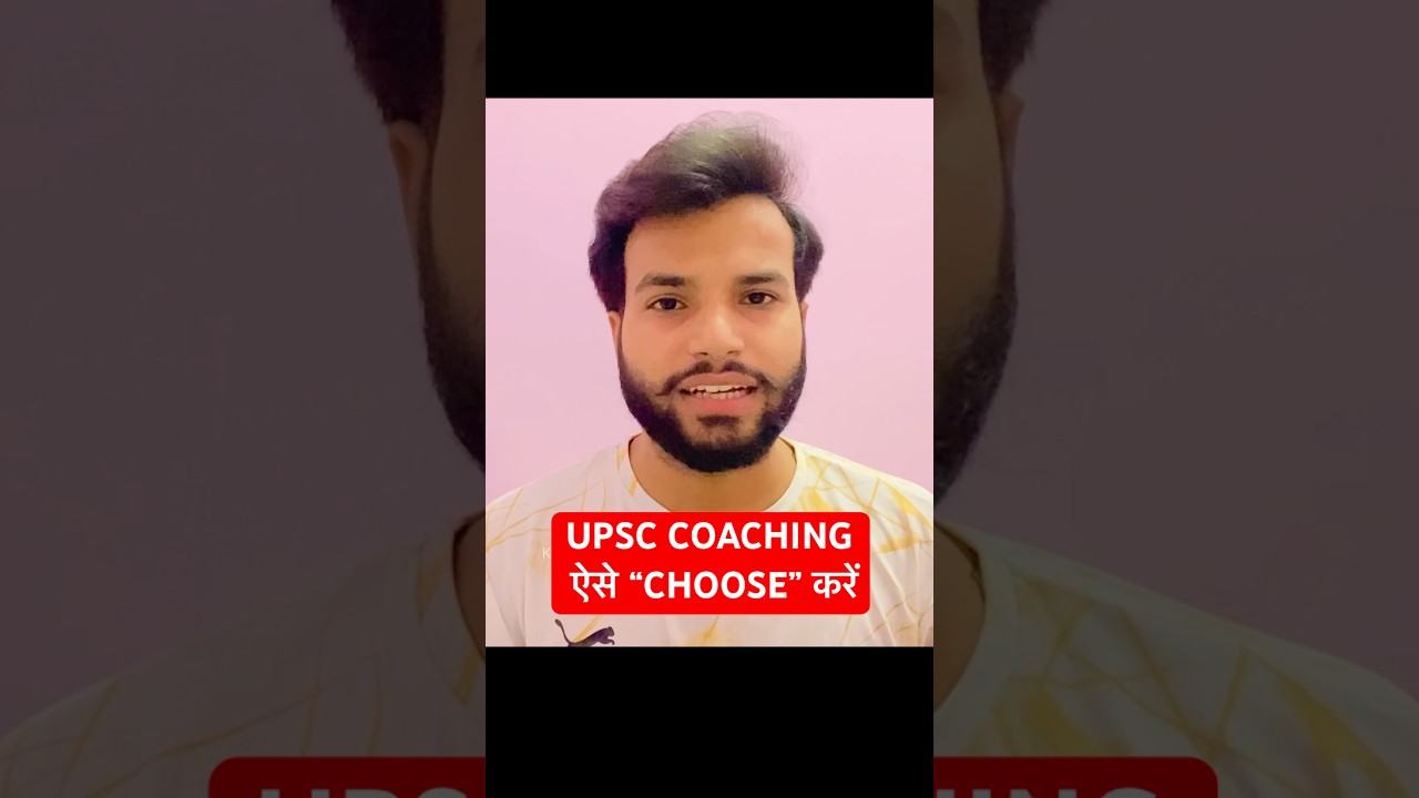 How to Choose UPSC Coaching 