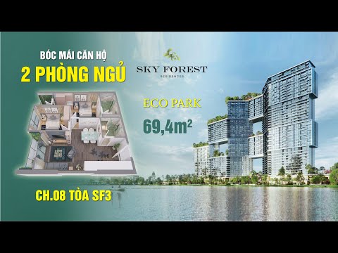 Video Bóc mái căn hộ 2 Phòng ngủ Sky Forest dự án Ecopark |... - youtube