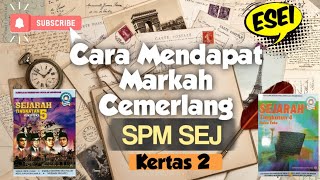[Skor A  SPM 2020] Cara Mendapat Markah Cemerlang dalam SPM Sejarah Kertas 2