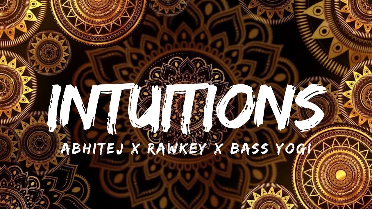 INTUITIONS | ABHITEJ | RAWKEY | BASS YOGI (Official Song Visualizer)