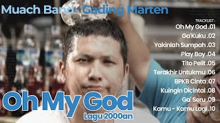 Muach Band ft. Gading Marten - Oh My God - Lagu 2000an