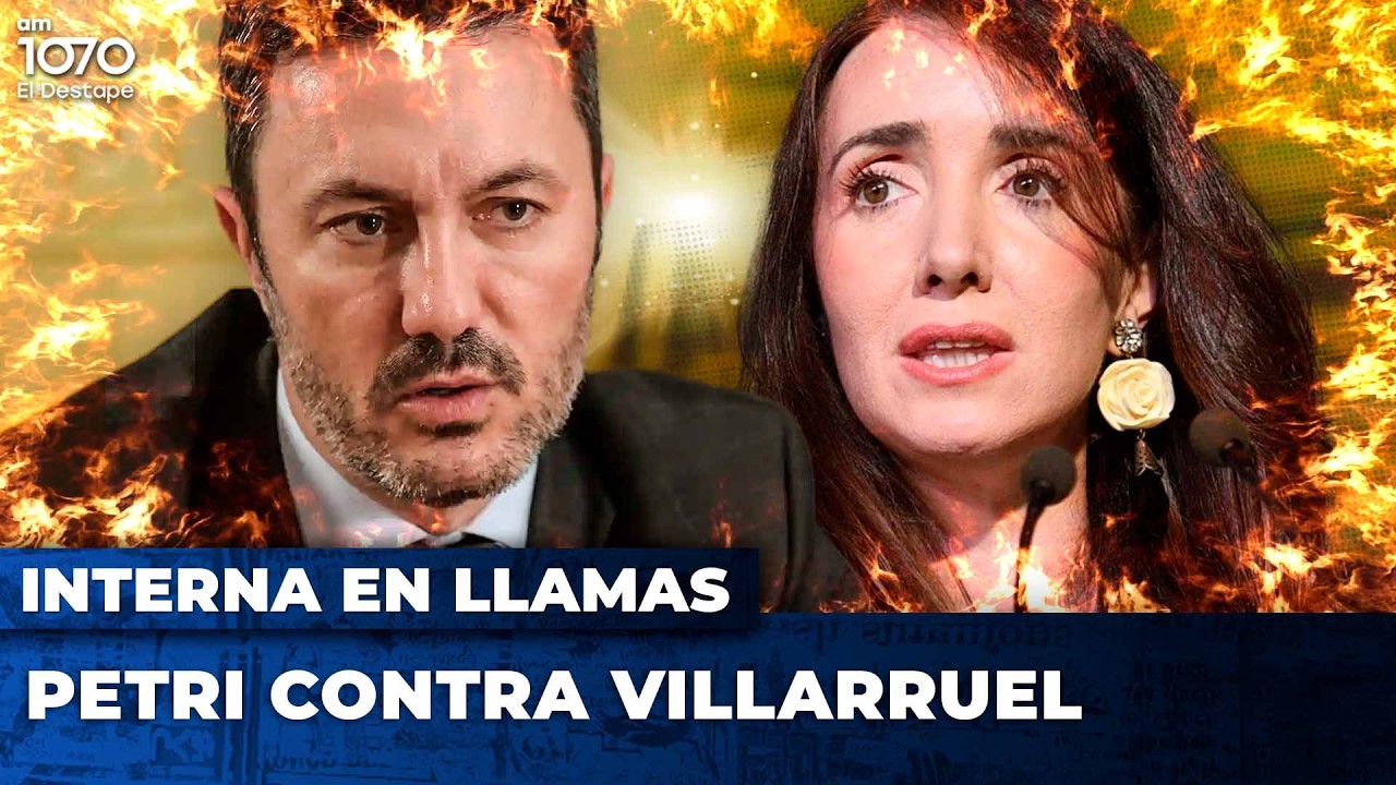 INTERNA PRENDIDA FUEGO - PETRI CONTRA VILLARRUEL - CRUJE FUERTE LA LIBERTAD AVANZA