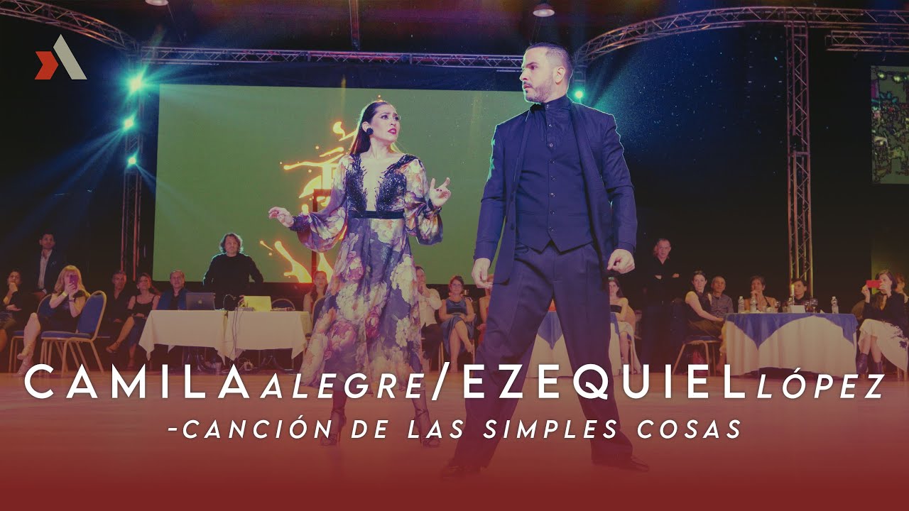 CAMILA ALEGRE & EZEQUIEL LÓPEZ - CANCIÓN DE LAS SIMPLES COSAS - ROJO TANGO FESTIVAL