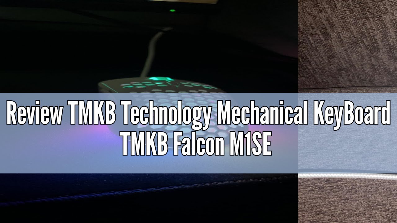 Review TMKB Technology Mechanical KeyBoard TMKB Falcon M1SE Ultralight Honeycomb Gaming Mouse, High-