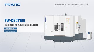 PRATIC CNC-PW1160 Series 4/5 axis Horizontal Machining Center