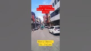 Keliling Kota Kupang 2022 | Nusa Tenggara Timur.