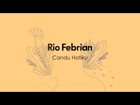 Putar Candu Hatiku - Rio Febrian