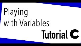 playing with Variables - C programming tutorial (2)