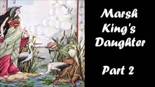 The Marsh King's Daughter Part 2 — Hans Christian ANDERSEN