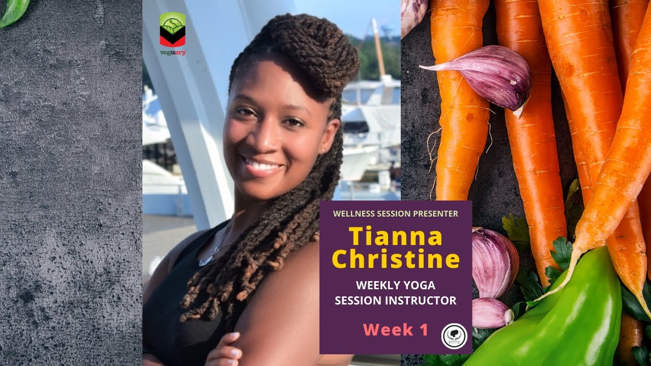 Yoga Session with Tianna Christine Week 1 | Veguary Wellness Session