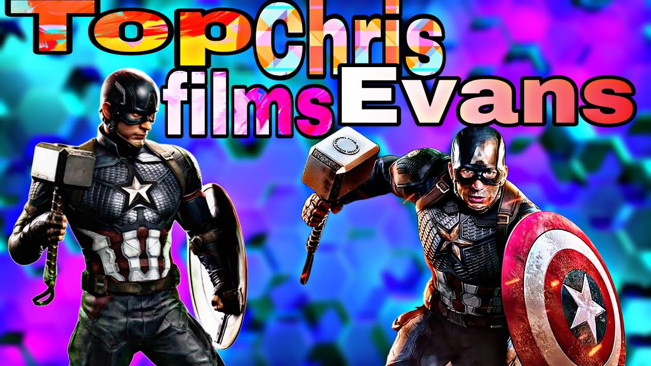 The best movies of Chris Evans