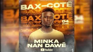 BAX-COTÉ MIN KAN NAN DAWÉ