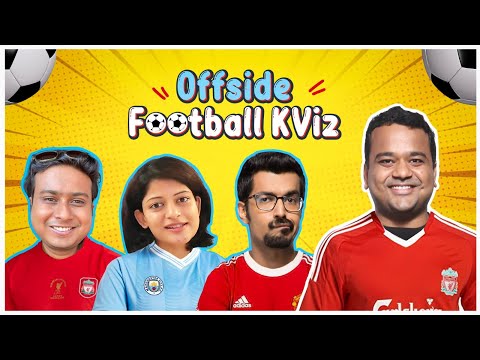Offside Football KViz EP5 FT Anirban Azeem Smrutika 