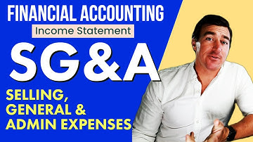 What is SG&A? Selling, General & Admin Expense Explained [With Examples]