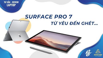 Mình đã từng rất thích Surface Pro 7 cho đến khi mình ghét nó vì bị Glitching màn hình