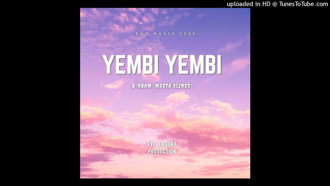 O-Rham (masta slings) -  YEMBI YEMBI - (Demo 2022) - (Eye Zagura Production)