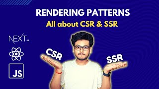 Ep2 All about CSR and SSR | Rendering Patterns Series 🚀 | Introduction