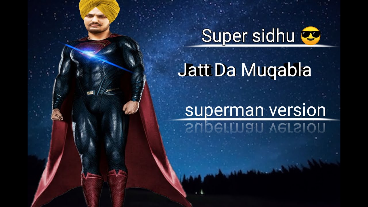 Jatt da muqabla sidhu moose wala "superman version" sidhu moose wala as