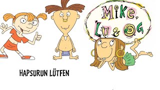 Mike Lu Ve Og Hapşurun Lütfen Türkçe