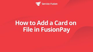 How to Add a Card on File in FusionPay