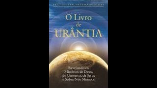 🌎O LIVRO DE URÂNTIA-  AUDIOBOOK - VÍDEO 112 - DOCUMENTO 42 - PARTE 2