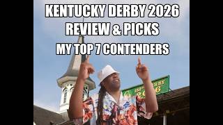 Kentucky Derby 2026 Review & Picks | My Top 7 Contenders