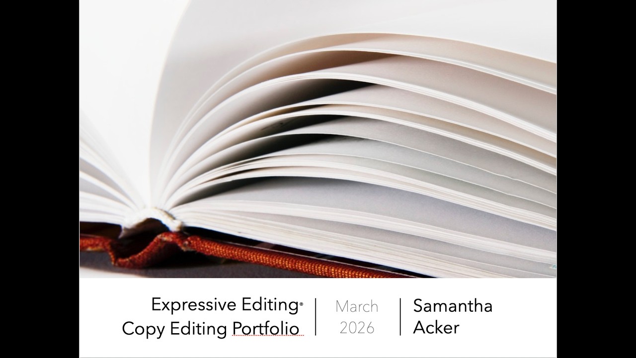 Samantha Acker's Copy Editing Portfolio Video, March 2026