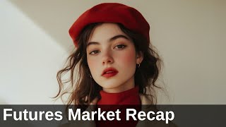 Deja Vu - Weekend Futures Market Recap - 18May25