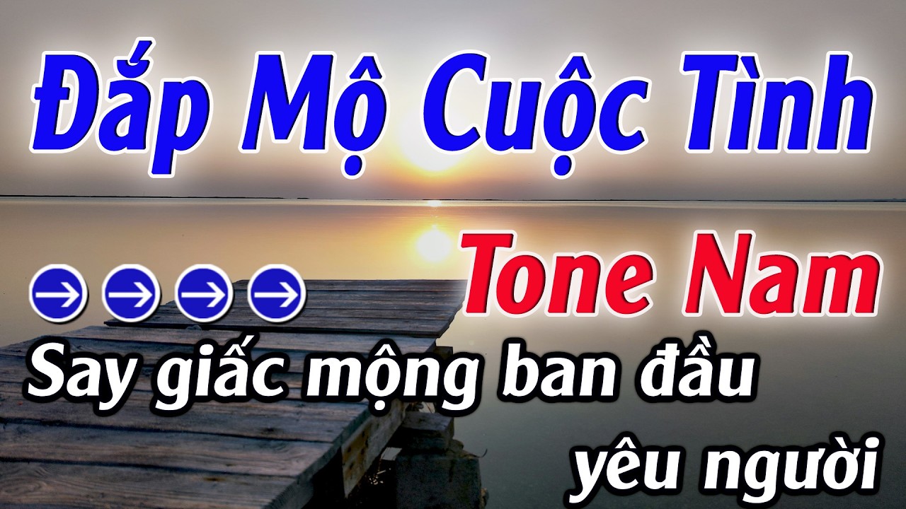 Karaoke Đắp Mộ Cuộc Tình Karaoke Tone Nam Beat Hay Nhất 2026 Karaoke Mê Nhạc Sống
