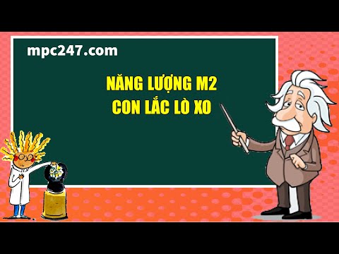 Video Năng lượng của con lắc lò xo dao động điều hòa M2, vật... - youtube